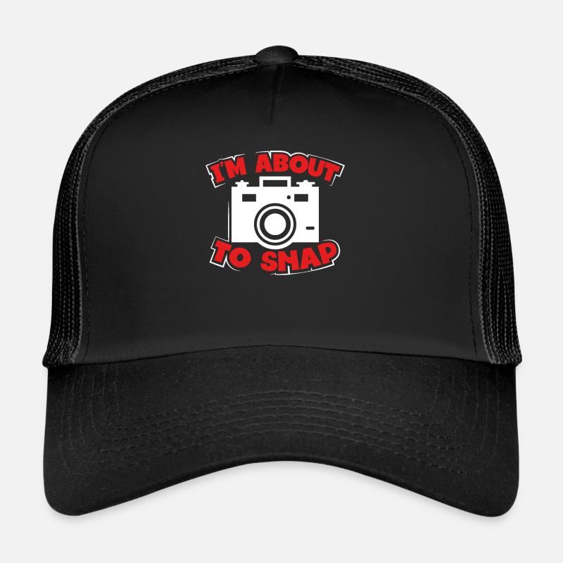 I'm about to snap Trucker Cap