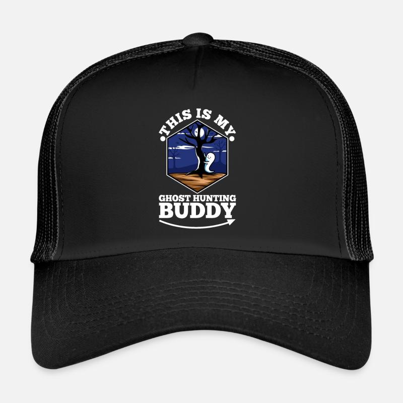 This is my ghost hunting buddy Trucker Cap