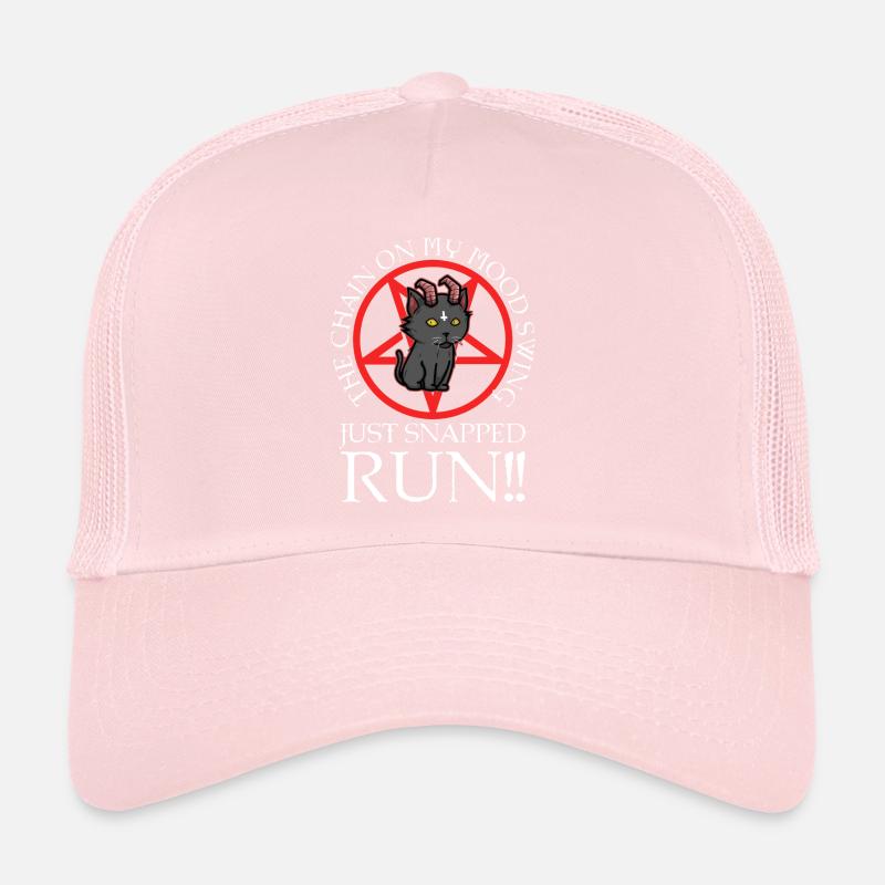 The chain on my mood swing just snapped run Trucker Cap