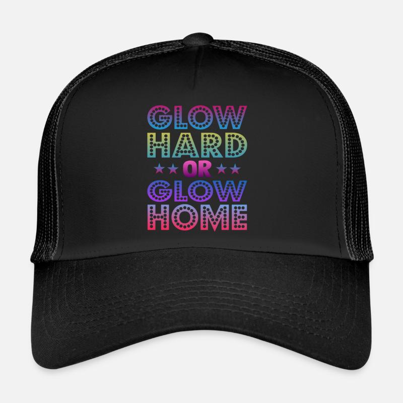 Glow Hard Or Glow Home 70s 80s 90s Retro Party Casquette trucker 