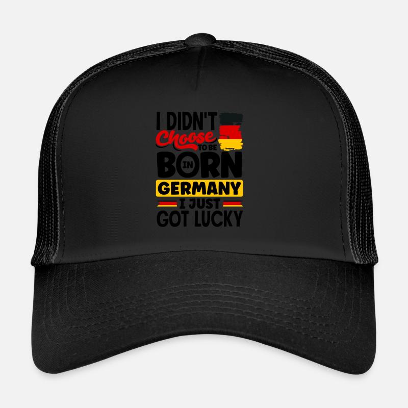 German Germany German Flag I Just Got Lucky Funny - Trucker Cap - Schwarz/Schwarz