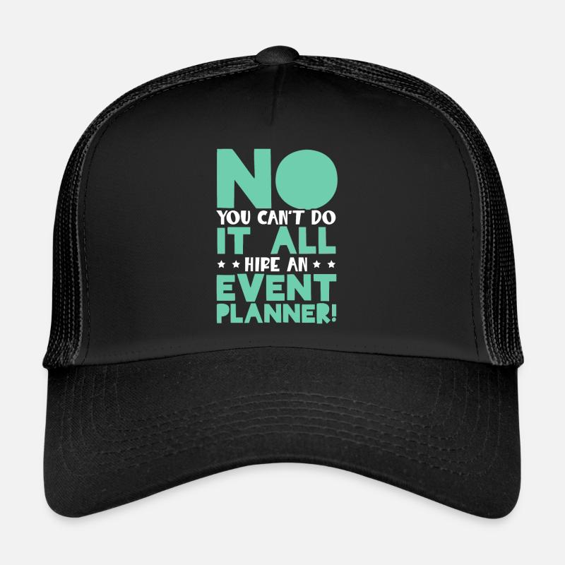 Event Management Organizer Hire An Event Planner Trucker Cap