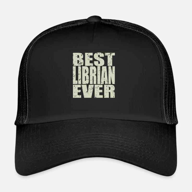 Best Librarian ever Librarian Gift Trucker Cap