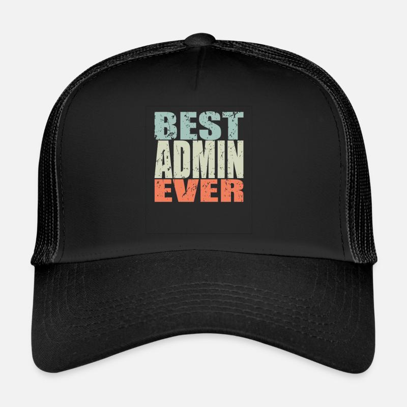 Best Admin ever Admin Gift Trucker Cap