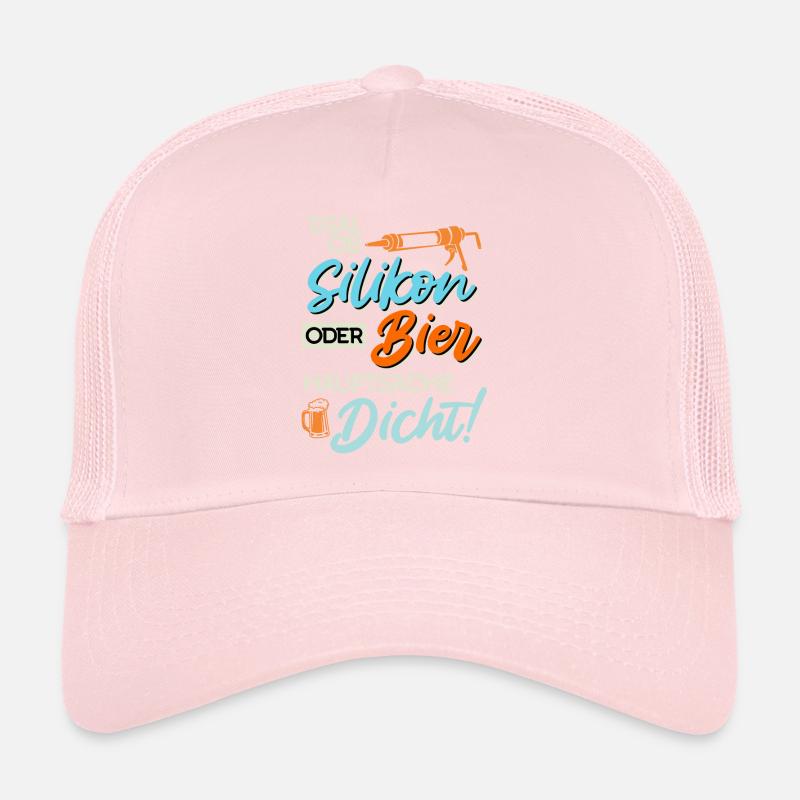 Egal ob Silikon oder Bier Hauptsache Dicht Männer Trucker Cap