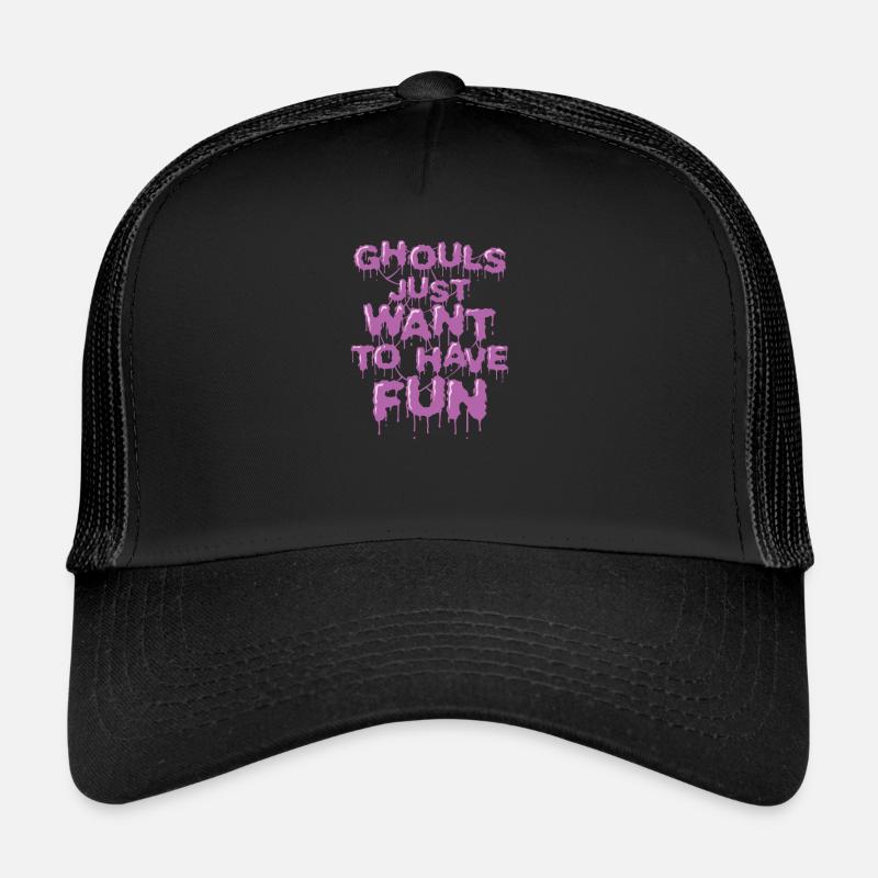 Les goules veulent juste s’amuser Halloween Casquette trucker 
