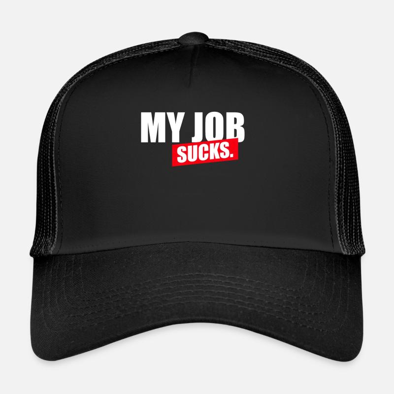 Mon travail est nul Casquette trucker 