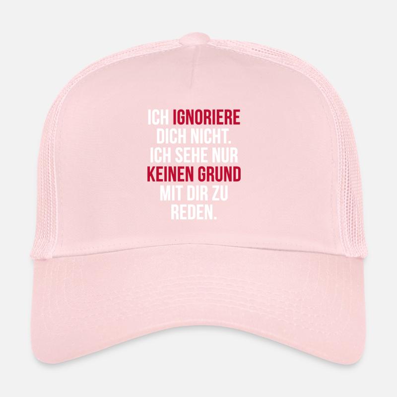 Lustiger Spruch Arrogant Ignorieren Witziges Spaß Trucker Cap