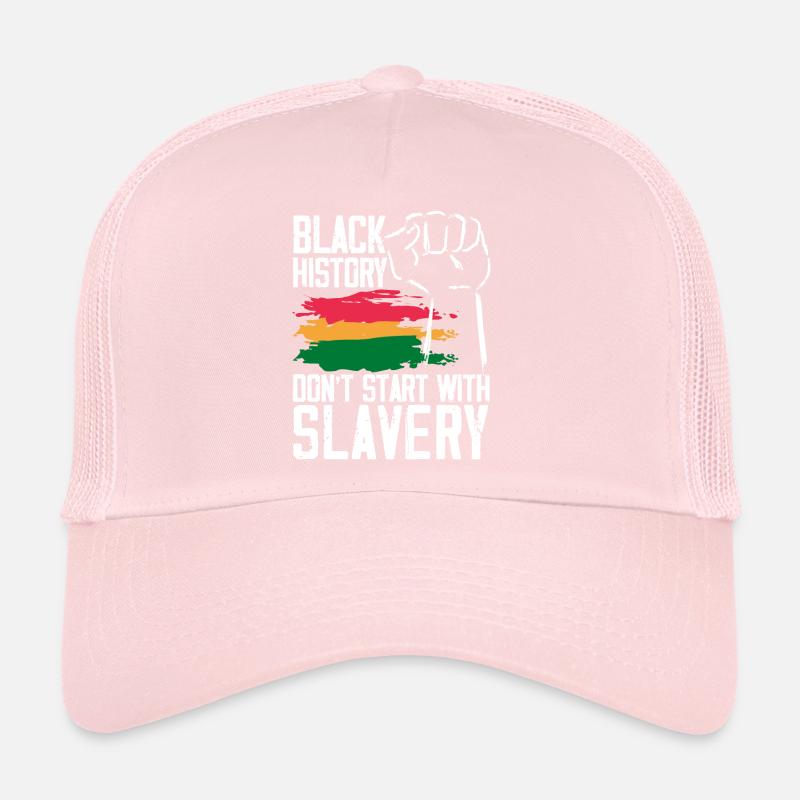 Black History Don't Start With Slavery Black Pride Trucker Cap