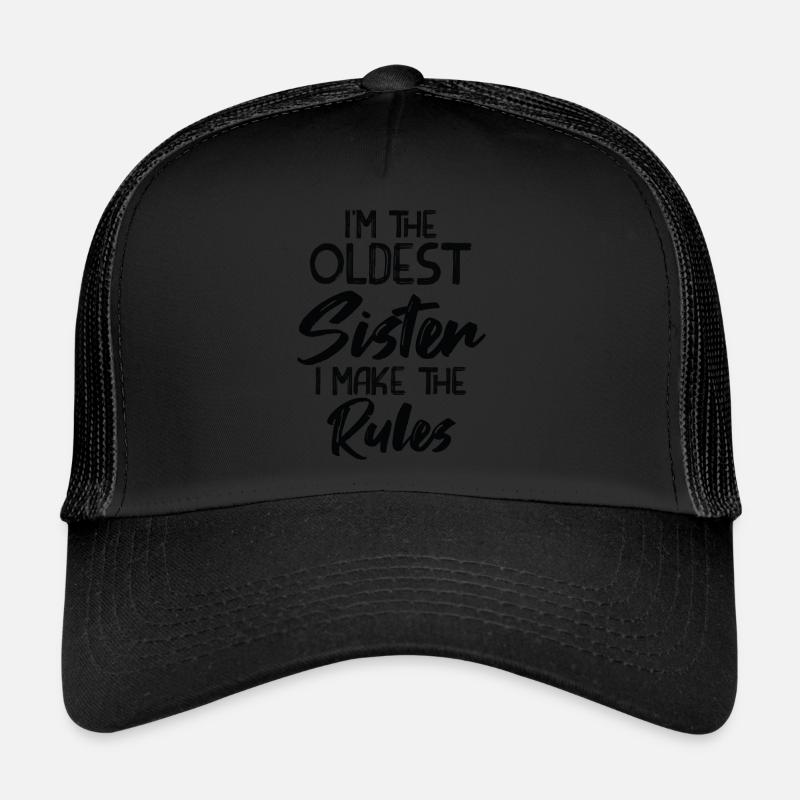 Ich Bin Die Älteste Schwester. Ich Mache Die Trucker Cap