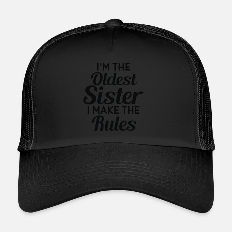 Ich Bin Die Älteste Schwester. Ich Mache Die Trucker Cap