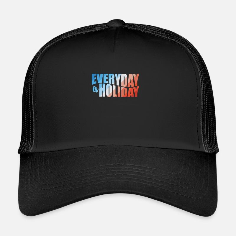 Tous les jours est Vacances Vacances Loisirs Vacances Casquette trucker 