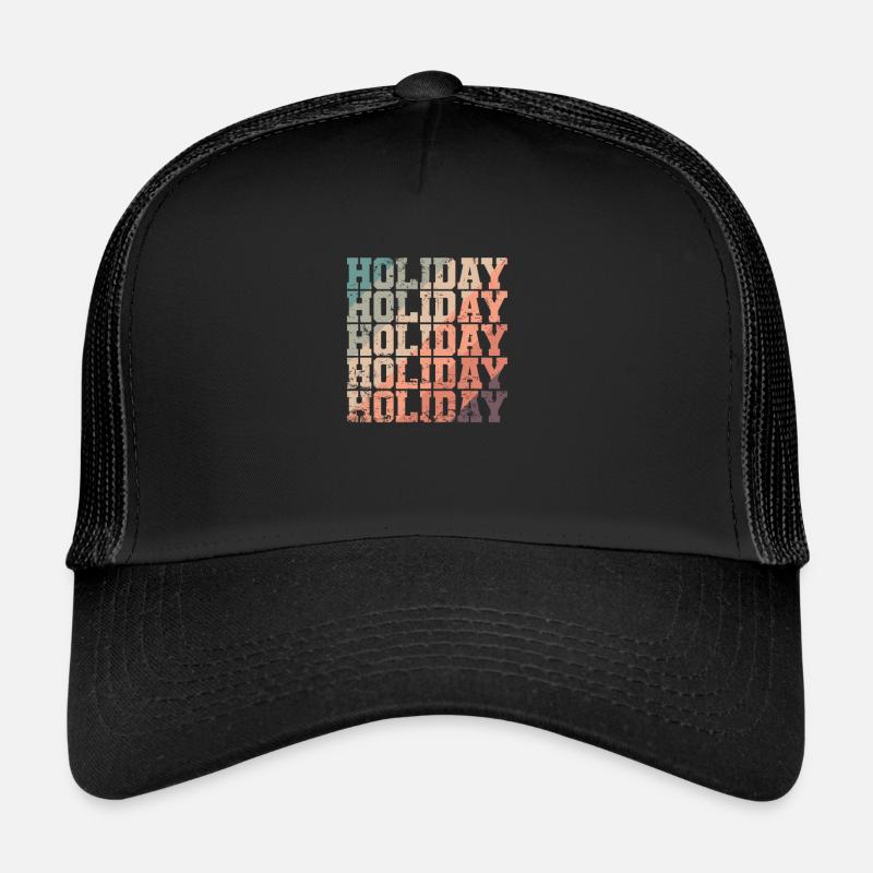 Vacances Vacances Vacances Loisirs Casquette trucker 