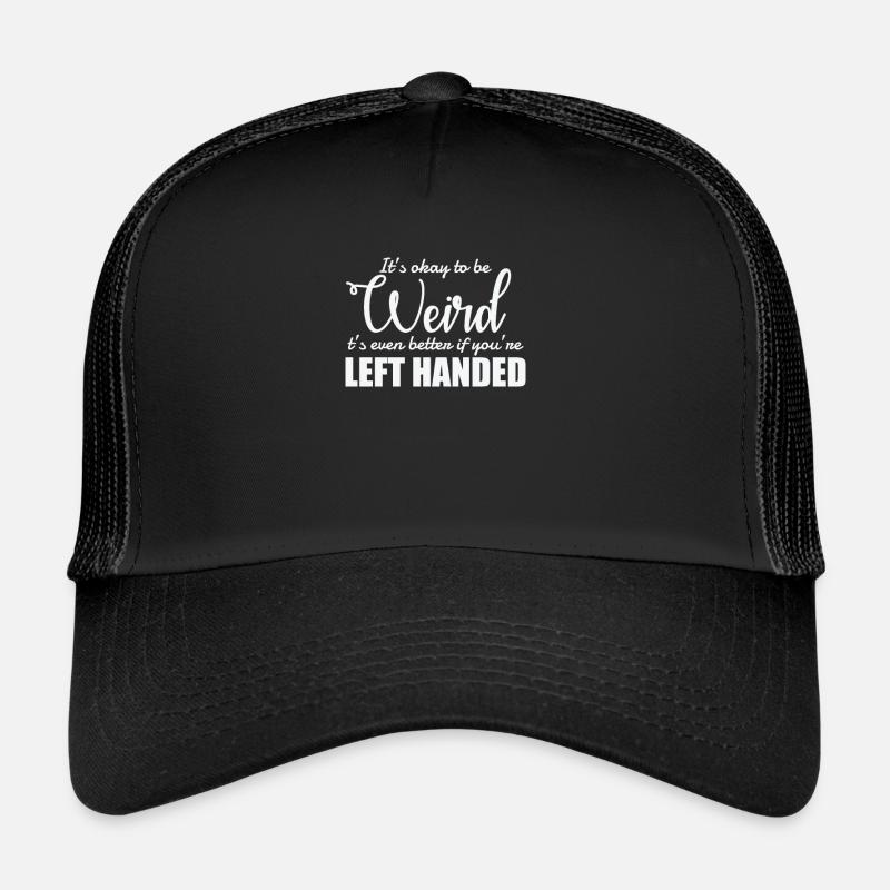 C’est normal d’être gaucher bizarre gaucher gaucher Casquette trucker 