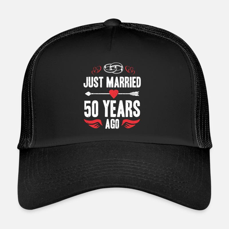 Je viens de me marier il y a 50 ans 50e anniversaire de mariage Casquette trucker 