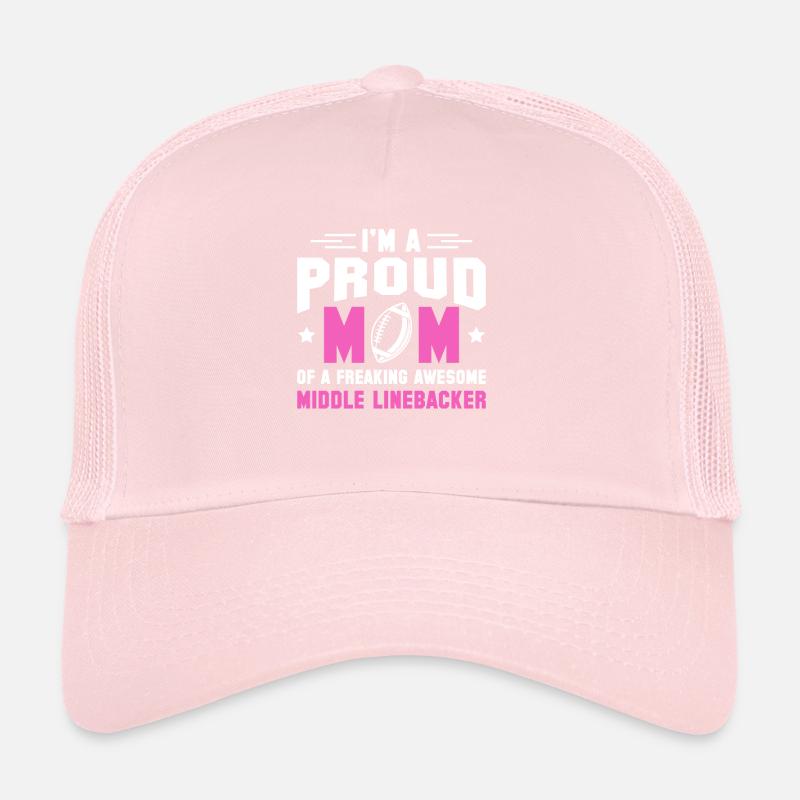 Im A Proud Mom Of A Middle Linebacker Trucker Cap