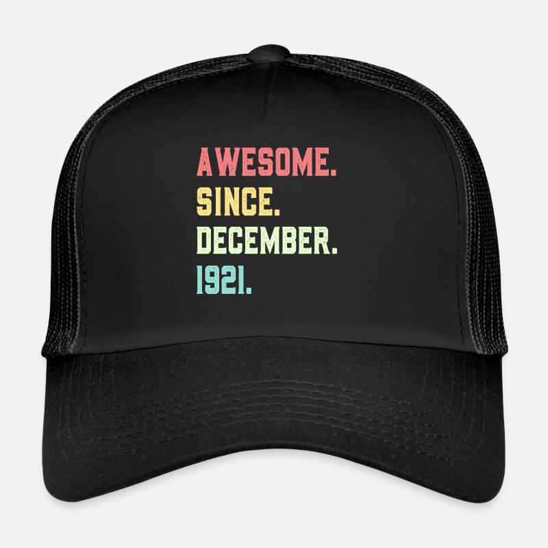 Génial depuis décembre 1921 Casquette trucker 