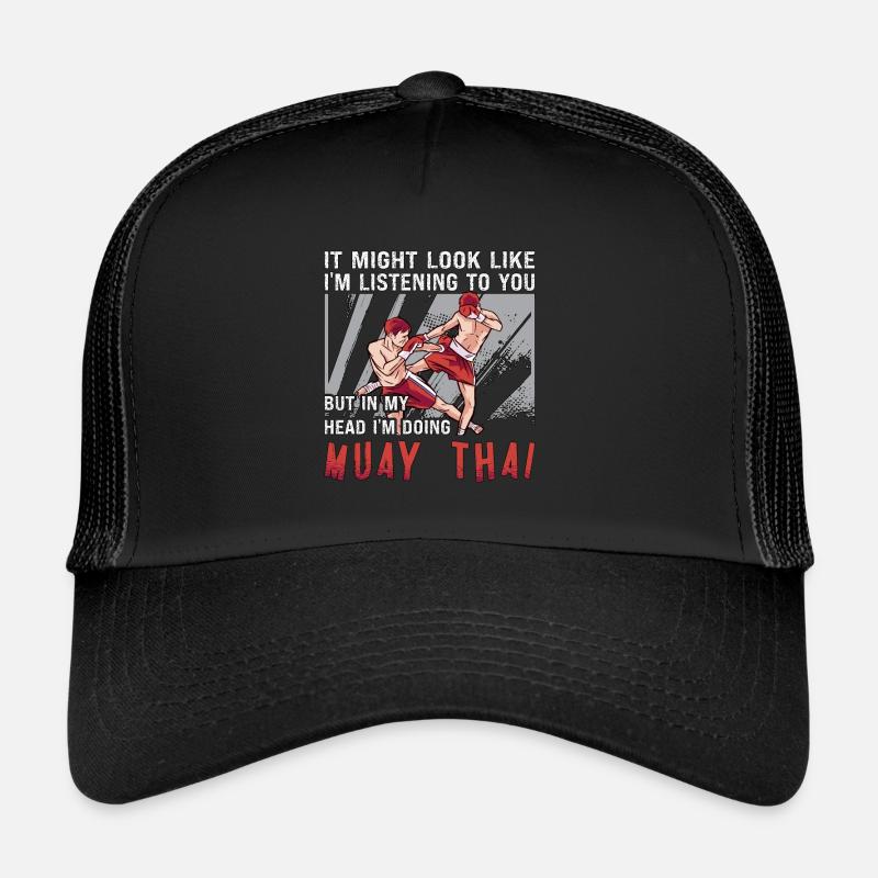 Muay Thai It Might Look Like Fighter Thai Boxing Trucker Cap