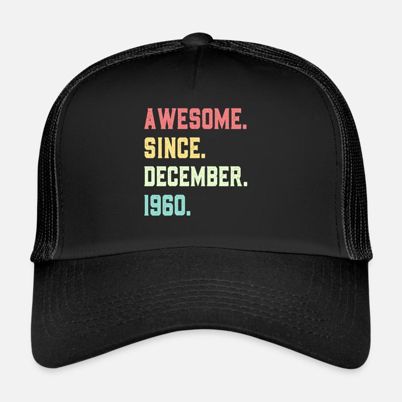 Génial depuis décembre 1960 Casquette trucker 