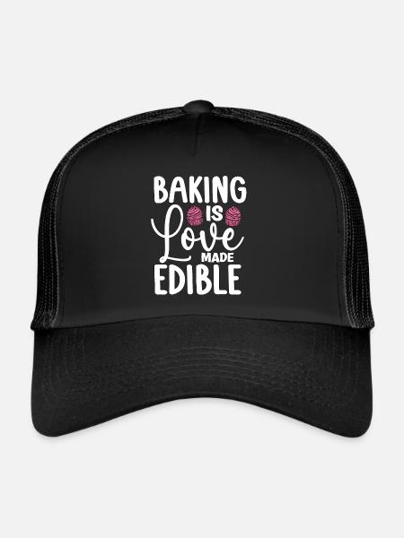 Baker Baking Is Love Made Edible Bakery Cake Bake - Trucker Cap - black/black - Front