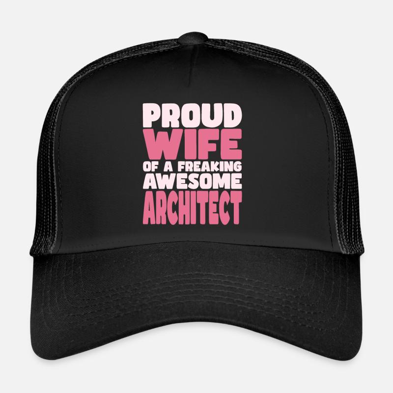 Fière épouse d’un sacré bon architecte Casquette trucker 