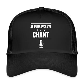 je peux pas j'ai chant MIC humour chanteur - Casquette trucker  - noir/noir - Devant