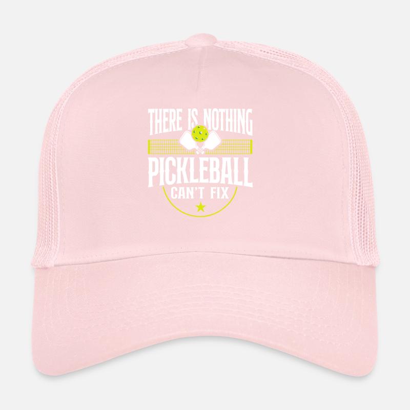 Pickleball There Is Nothing A Trucker Cap