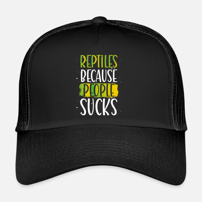 Reptiles Because People Are Shit Trucker Cap