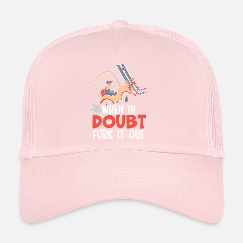 En cas de doute, déboursez-le travailleur opérateur de chariot élévateur Casquette trucker 