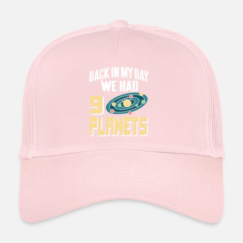 Back In My Day We Had 9 Planet Funny Astronomy Trucker Cap