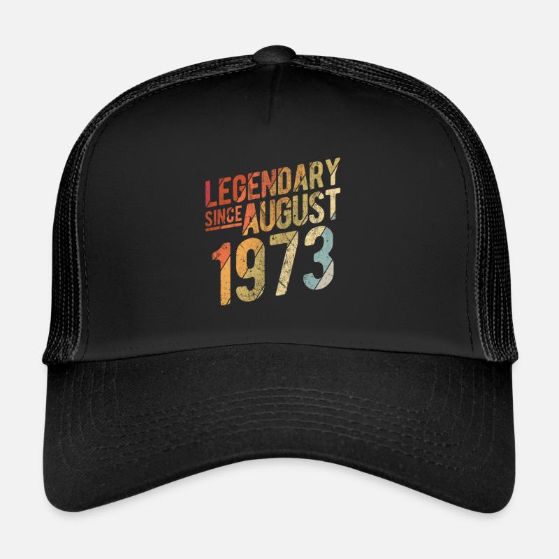 50th Birthday Gift Legendary Since August 1973 50 Trucker Cap