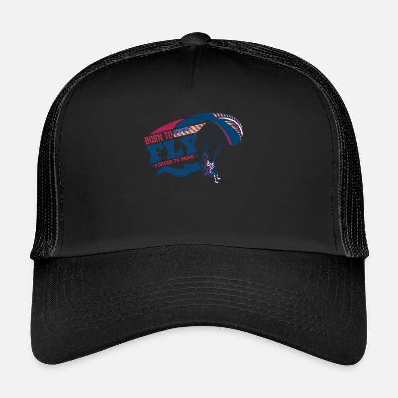 Bron To Fly Forced To Work Paramotor Pilot Trucker Cap