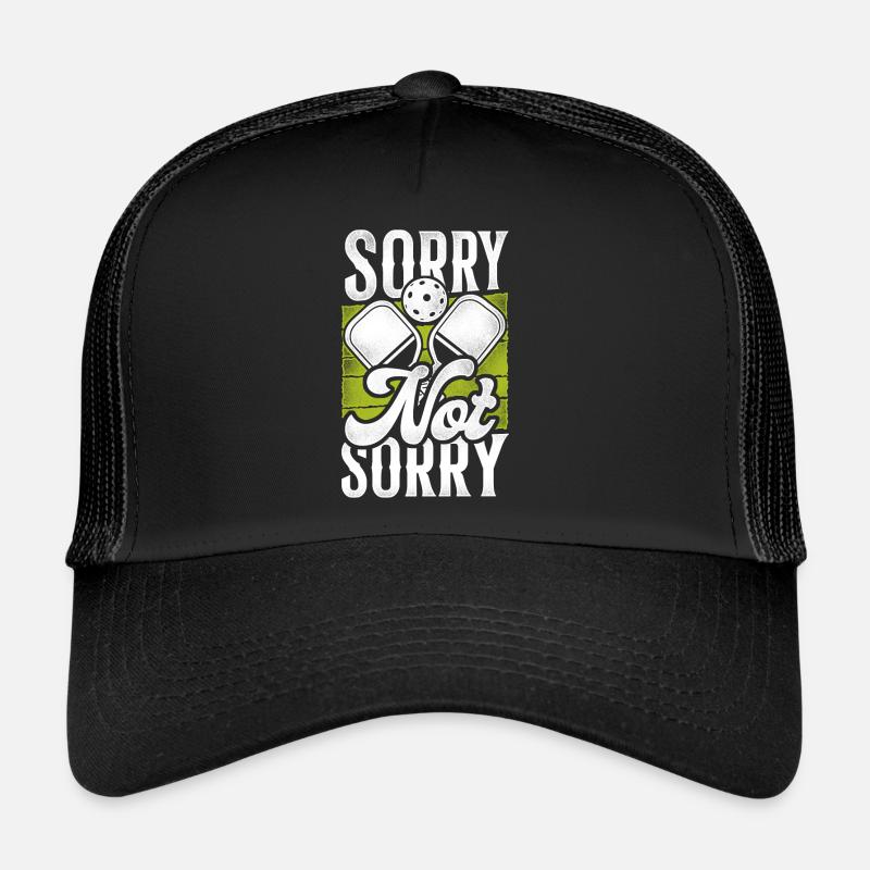 Pickleball Désolé Pas Désolé Casquette trucker 