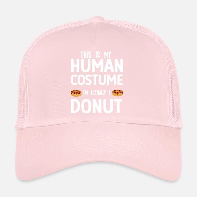 This is my human costume. I'm actually a donut fun Casquette trucker 