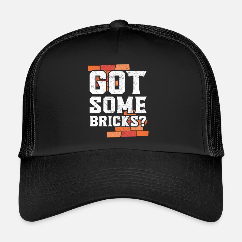 Got Some Bricks Brickmason Construction Bricklayer Trucker Cap