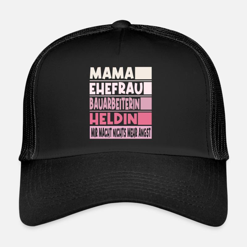 Bauarbeiterin Mama Ehefrau Heldin Trucker Cap