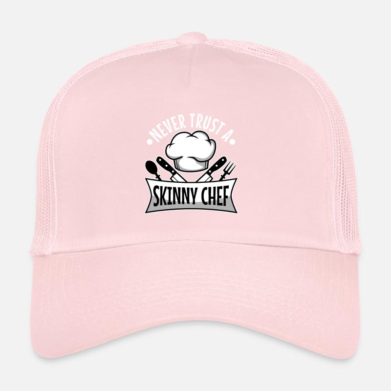 Never trust a skinny chef Trucker Cap