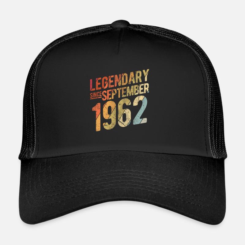 60th Birthday Gift Legendary Since September 1962 Trucker Cap