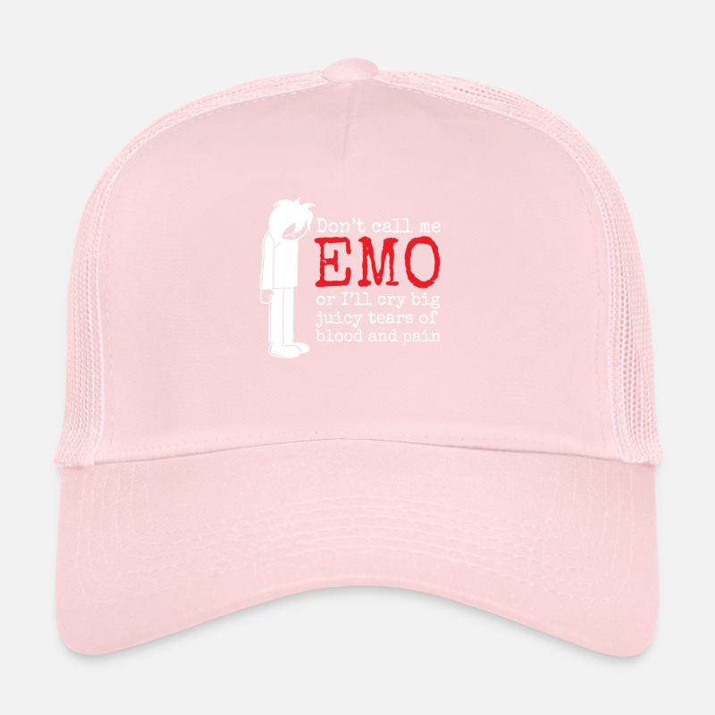 Nenn mich nicht EMO oder ich werde große saftige Tränen von b weinen Trucker Cap