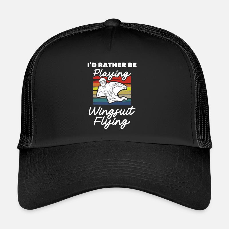 I'd Rather Be Playing Wingsuit Flying Skydiving Sk Trucker Cap