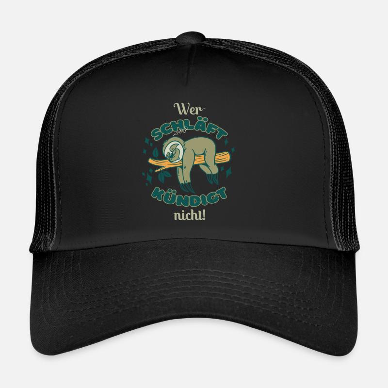 Spruch Wer schläft kündigt nicht Büro Humor Trucker Cap