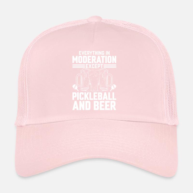Pickleballer - Everything In Moderation Except Pic Trucker Cap