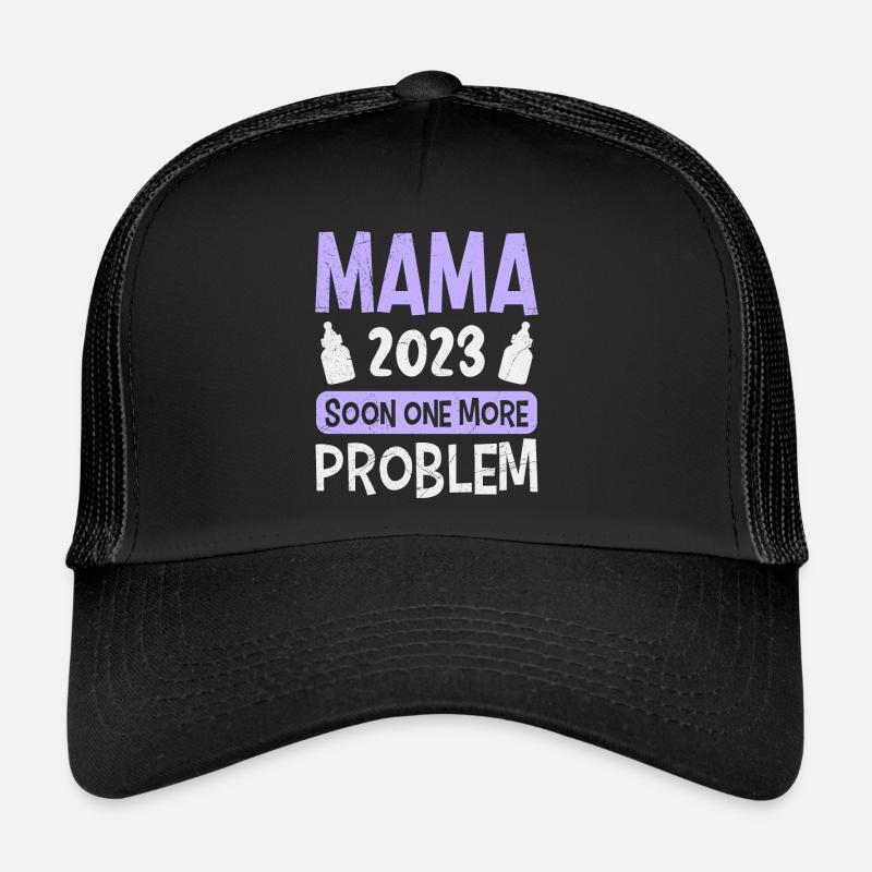 Maman 2023 Problèmes de bébé Bientôt un enfant de plus Maman Casquette trucker 