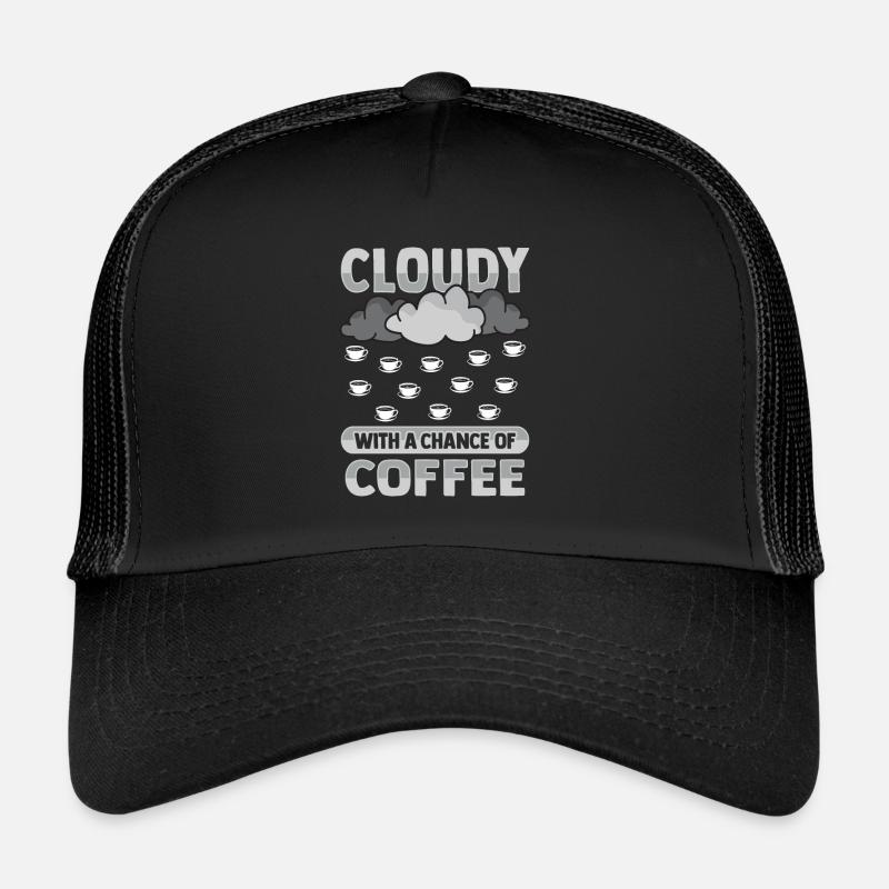 Wolkig mit einer Chance auf Kaffee Design Trucker Cap