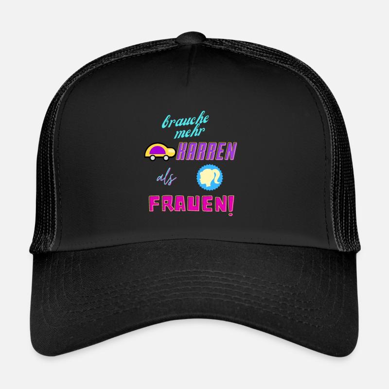 brauche mehr Karren als Trucker Cap