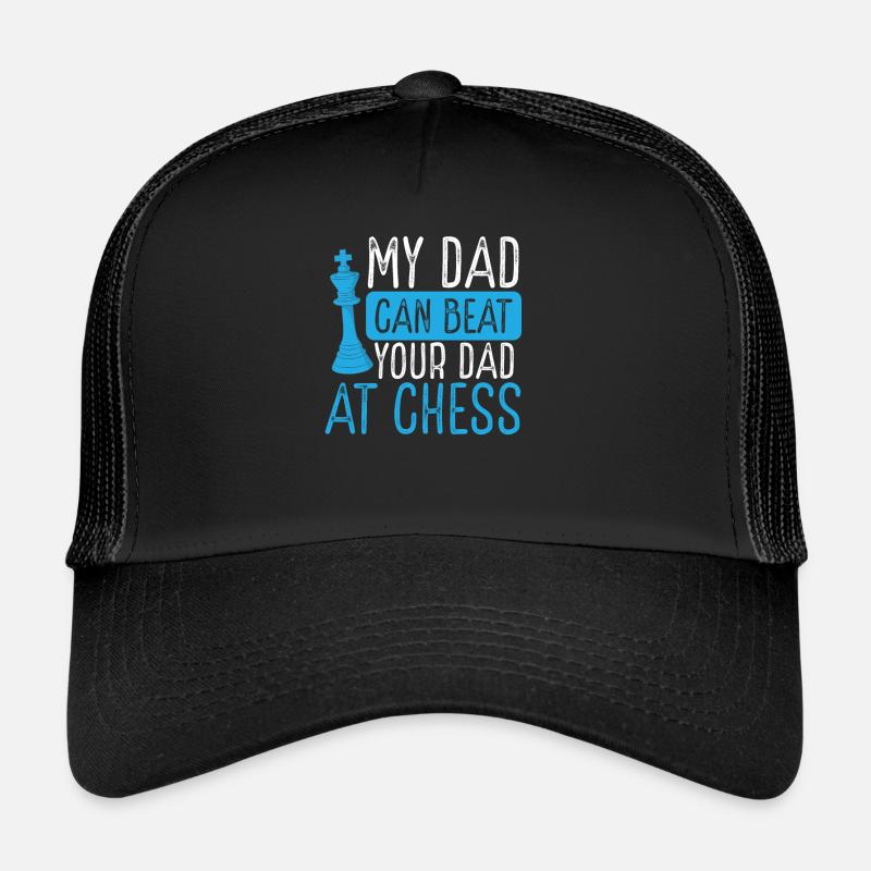My Father Can Your Father Chess Trucker Cap
