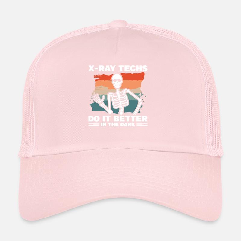 X-Ray Techs Do It Better In The Dark Radiologist R Trucker Cap