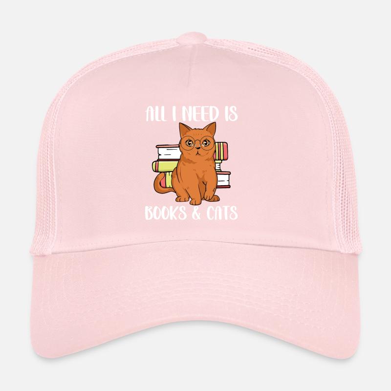 All I Need Is Books And Cats Reader Funny Cats Trucker Cap