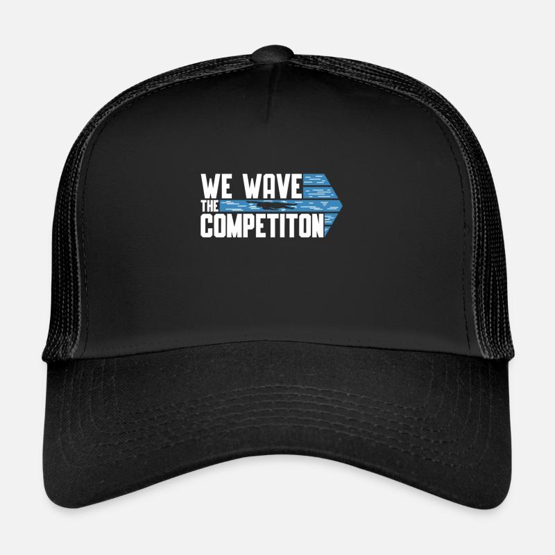 Nageurs Nageurs Nous Avons La Compétition Casquette trucker 