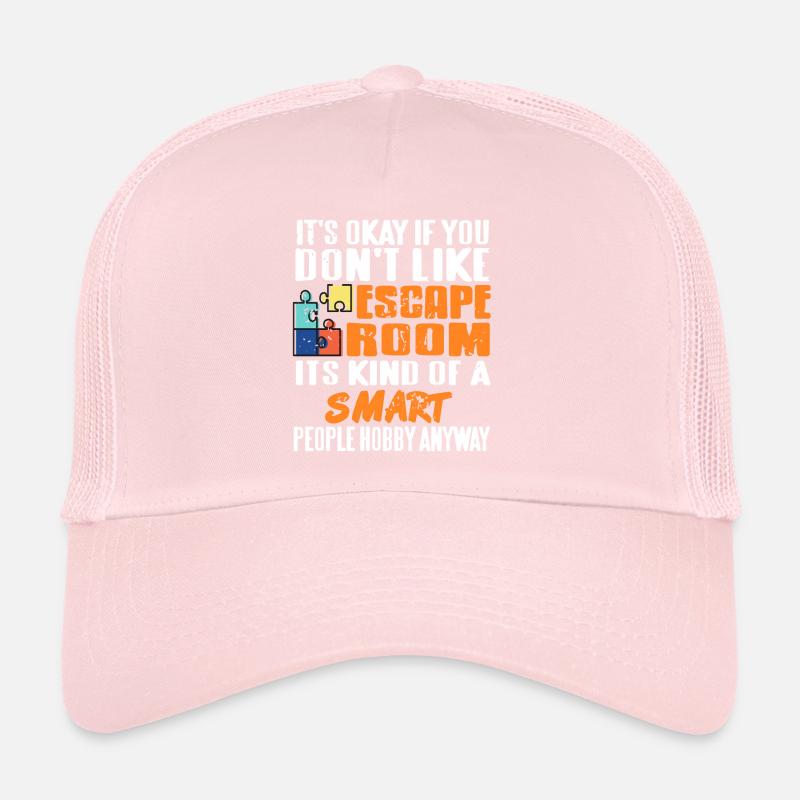 Ce n’est pas grave si vous n’aimez pas les salles d’évasion Casquette trucker 
